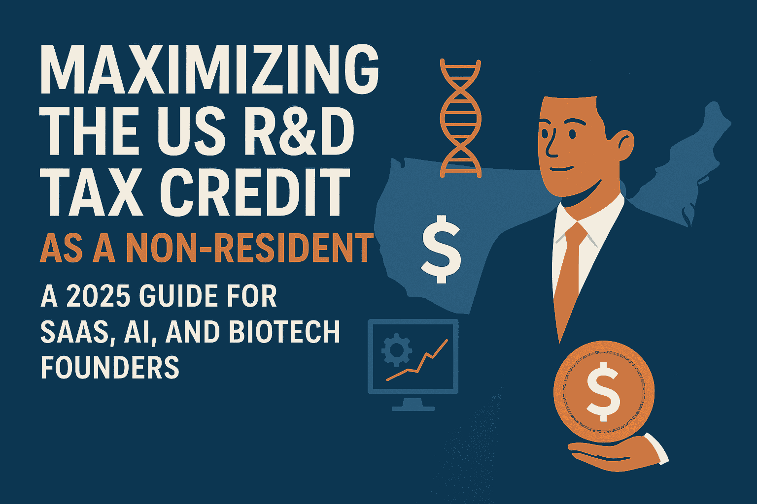 Image for Maximizing the US R&D Tax Credit as a Non-Resident: A 2025 Guide for SaaS, AI, and Biotech Founders